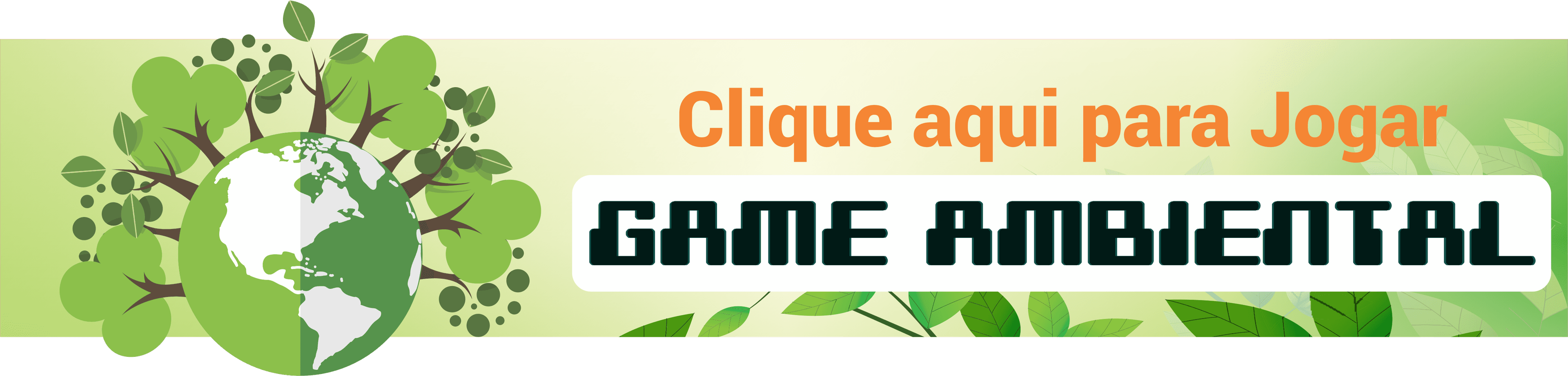 Acesso ao jogo ambiental